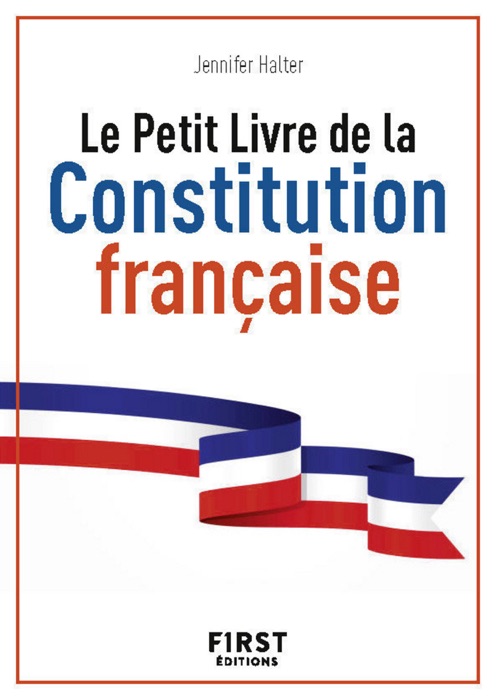 Le Petit livre de la Constitution française