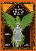 A jornada heroica de Maria - Marco Haurélio