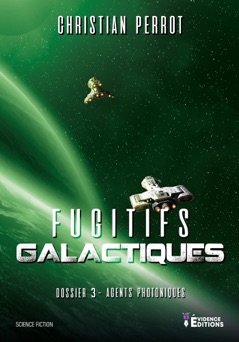 Fugitifs Galactiques - Christian Perrot