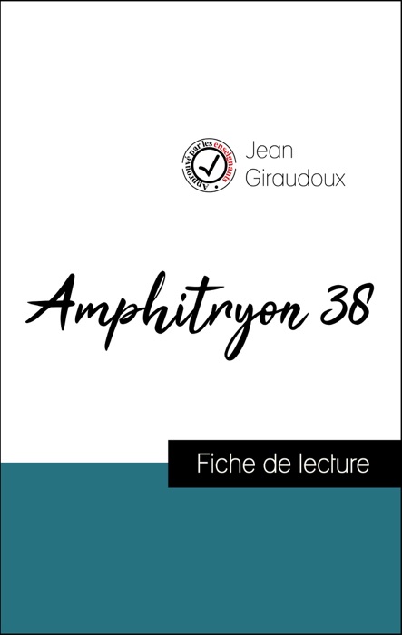 Analyse de l'œuvre : Amphitryon 38 (résumé et fiche de lecture plébiscités par les enseignants sur fichedelecture.fr)