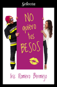 No quiero tus besos - Iris Romero Bermejo