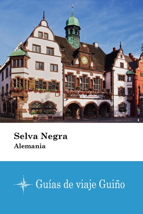 Selva Negra (Alemania) - Guías de viaje Guiño