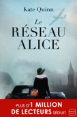 Le Réseau Alice - Kate Quinn