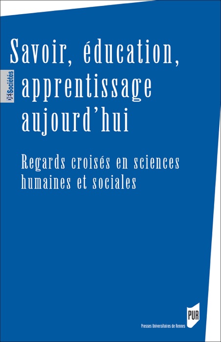 Savoir, éducation, apprentissage aujourd’hui