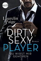 Laurelin Paige - Dirty Sexy Player - Du wirst mir gehören! artwork