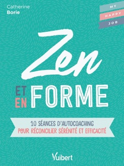 Zen et en forme - Fabienne Broucaret & Catherine Borie