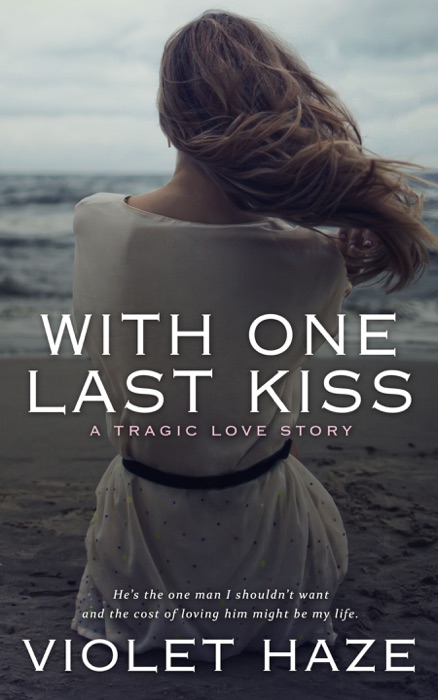 With One Last Kiss