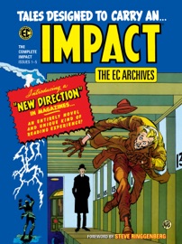 The EC Archives: Impact - Al Feldstein, George Evans, Bernie Krigstein, Graham Ingels & Bill Gaines by  Al Feldstein, George Evans, Bernie Krigstein, Graham Ingels & Bill Gaines PDF Download