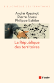 La République des territoires - André ROSSINOT, Pierre STUSSI & Philippe Estèbe