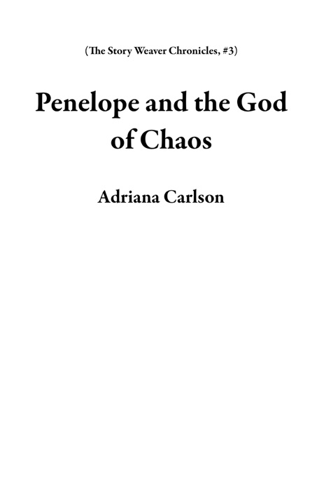 Penelope and the God of Chaos