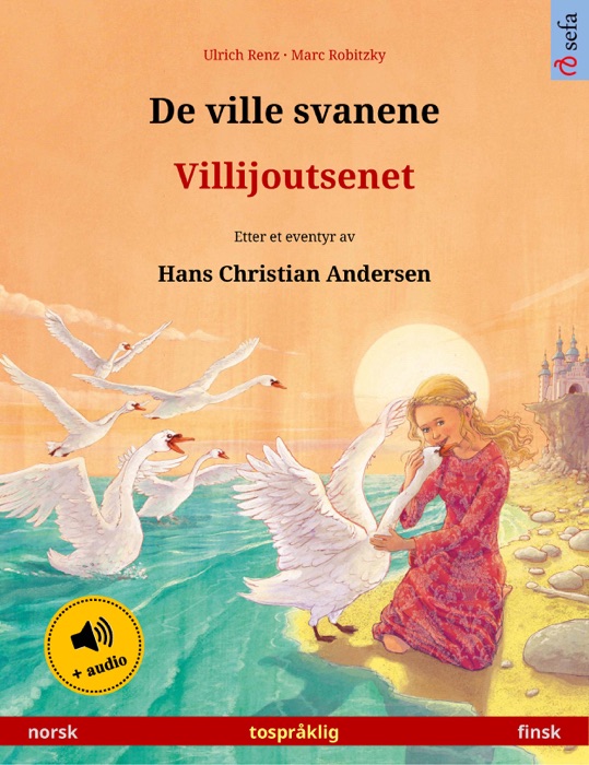 De ville svanene – Villijoutsenet (norsk – finsk)