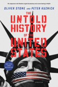 The Untold History of the United States - オリバー・ストーン & Peter Kuznick