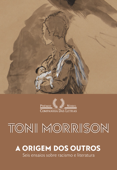 A origem dos outros - Toni Morrison