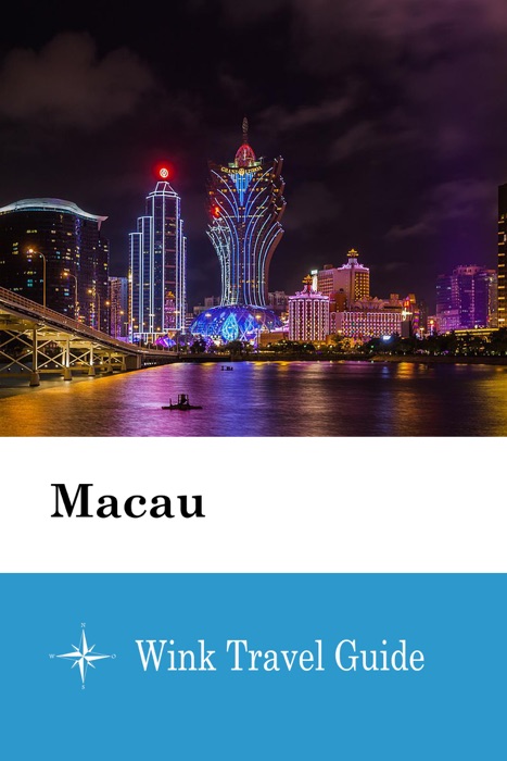 Macau - Wink Travel Guide