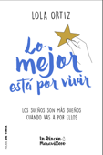 Lo mejor está por vivir - Lola Ortiz