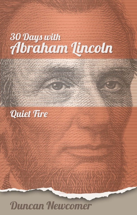 Thirty Days With Abraham Lincoln