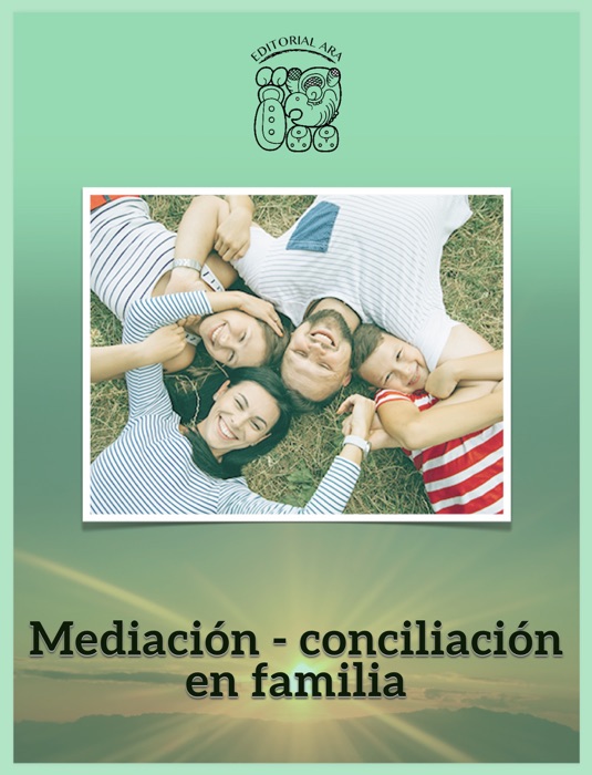 Mediación - conciliación en familia