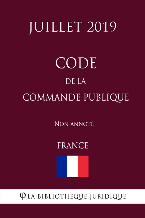 Code de la commande publique (France) (Juillet 2019) Non annoté