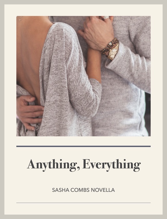 Anything, EverythingSasha Combs Novella