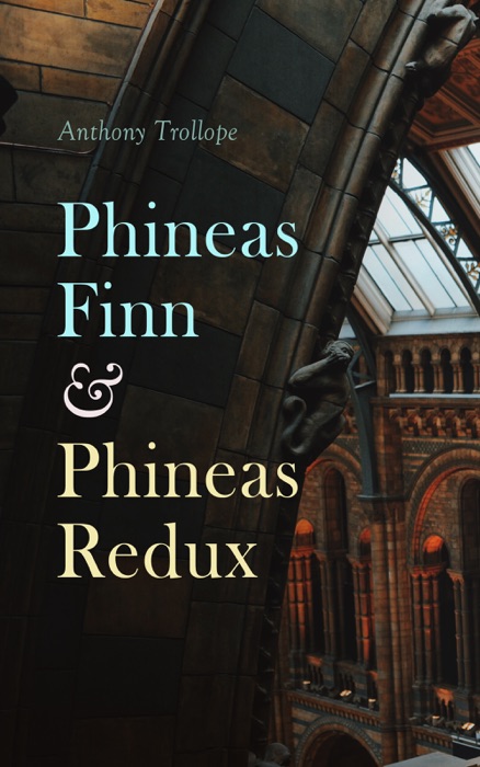 Phineas Finn & Phineas Redux