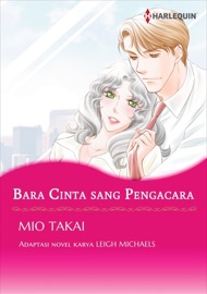 Bara Cinta sang Pengacara - Mio Takai & Leigh Michaels by  Mio Takai & Leigh Michaels PDF Download