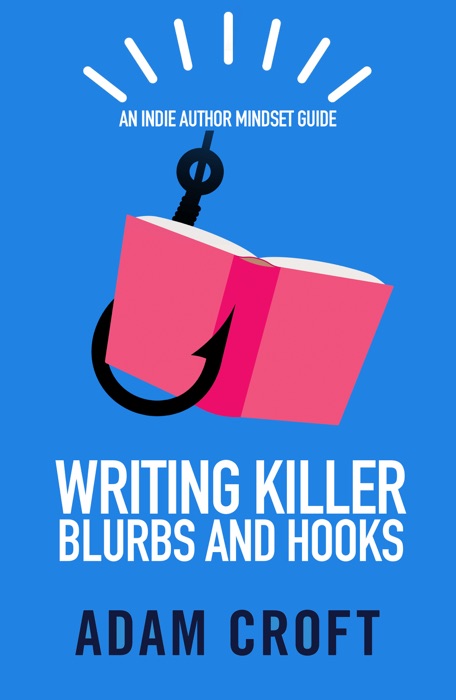 Writing Killer Blurbs and Hooks