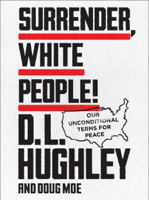 D. L. Hughley & Doug Moe - Surrender, White People! artwork