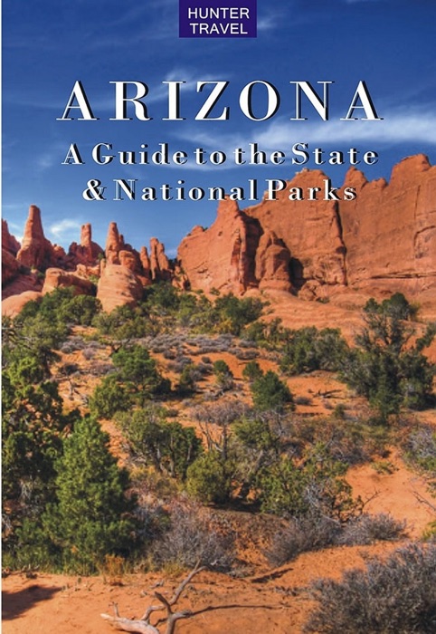 Arizona: A Guide to the State & National Parks