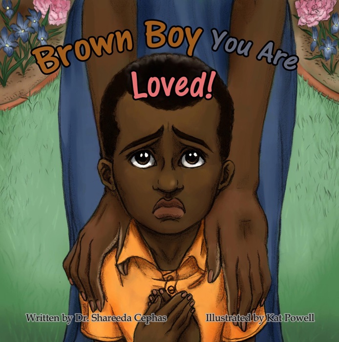 Brown Boy You Are Loved