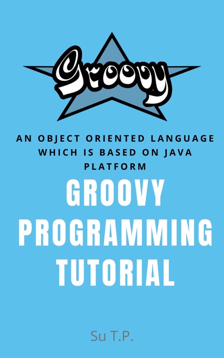 Groovy: An object oriented language which is based on Java platform