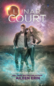 Lunar Court - Aileen Erin