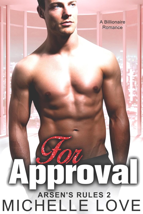 For Approval: A Billionaire Romance