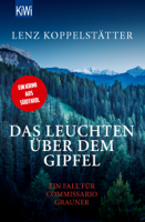 Lenz Koppelstätter - Das Leuchten über dem Gipfel artwork