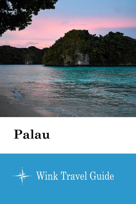 Palau - Wink Travel Guide