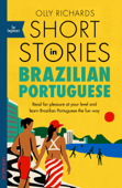 Short Stories in Brazilian Portuguese for Beginners - Olly Richards