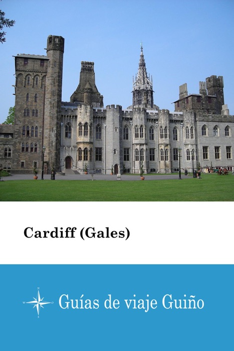 Cardiff (Gales) - Guías de viaje Guiño