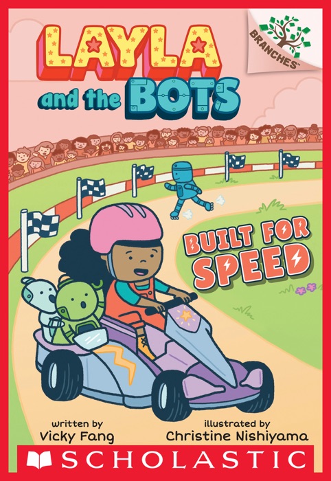 Built for Speed: A Branches Book (Layla and the Bots #2)