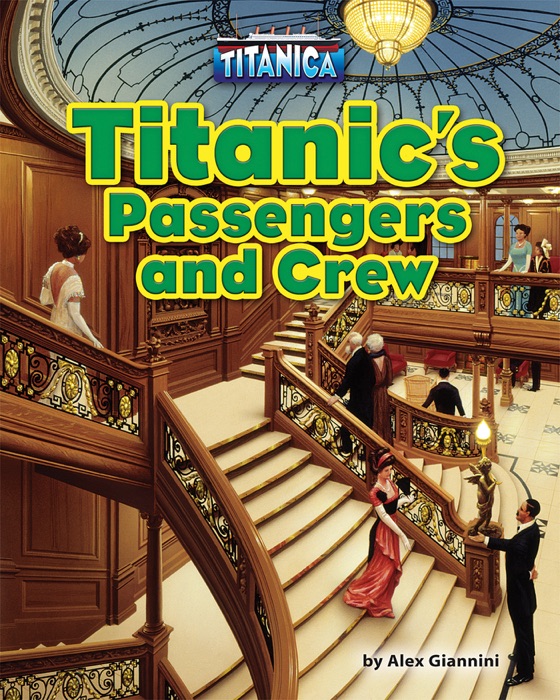 Titanic’s Passengers and Crew