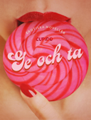 Ge och ta - en samling av erotiska noveller från CUPIDO - Cupido