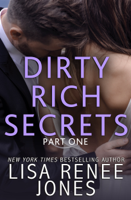 Lisa Renee Jones - Dirty Rich Secrets: Part One artwork