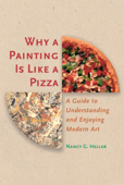 Why a Painting Is Like a Pizza - Nancy G. Heller