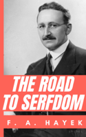 F. A. Hayek - The Road to Serfdom artwork