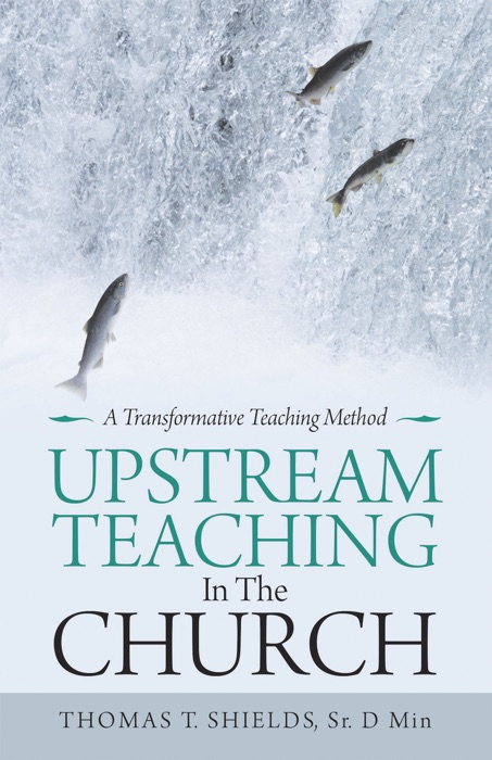 Upstream Teaching in the Church