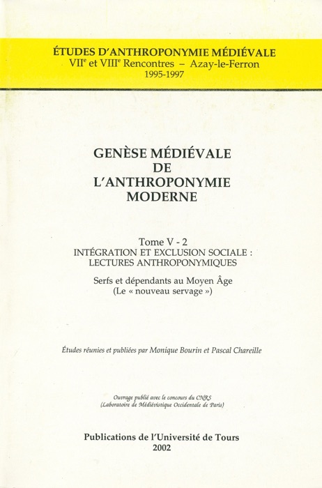 Genèse médiévale de l'anthroponymie moderne. Tome V-2 : Intégration et exclusion sociale, lectures anthroponymiques