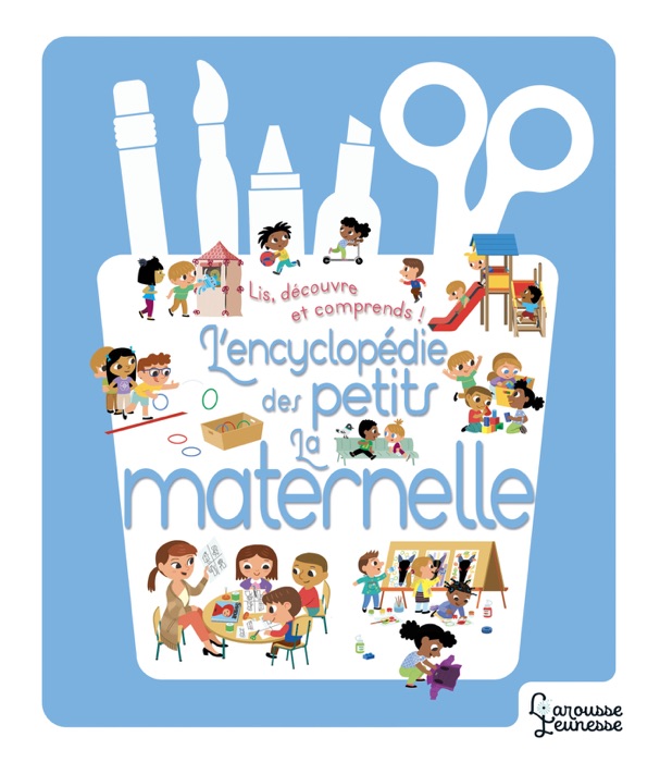 Encyclopédie des petits - l'école maternelle