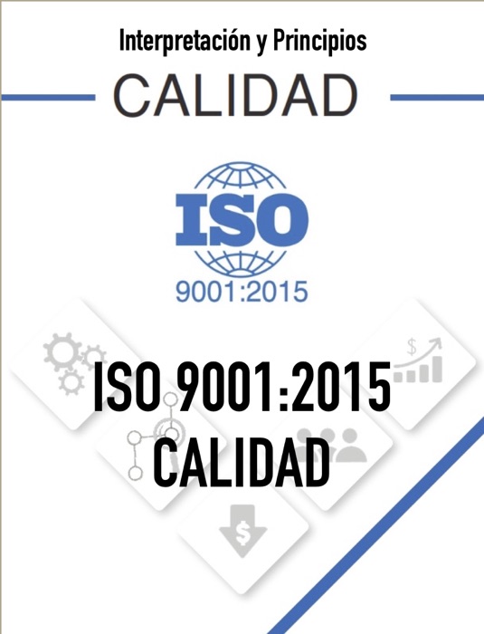 ISO 9001.2015 Interpretación y Principios de Gestión