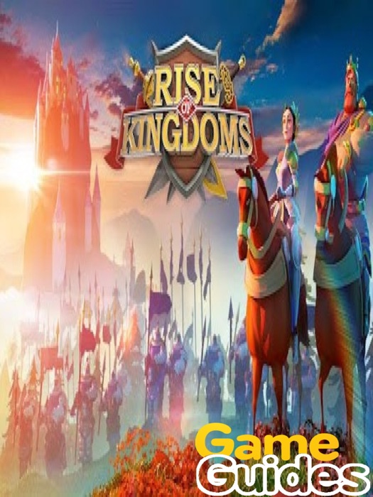 Rise of Kingdoms Cheats Tips & Strategy Guide to Build an Amazing Empire