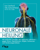 Neuronale Heilung - Lars Lienhard, Ulla Schmid-Fetzer & Dr. Eric Cobb