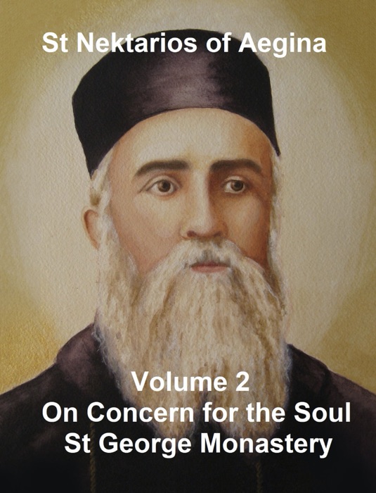 St Nektarios Vol 2 On Concern for the Soul