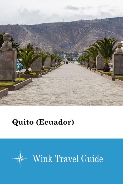 Quito (Ecuador) - Wink Travel Guide